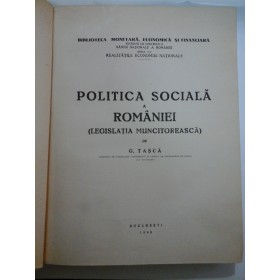 POLITICA SOCIALA A ROMANIEI (LEGISLATIA MUNCITOREASCA) - G.Tasca - 1940
